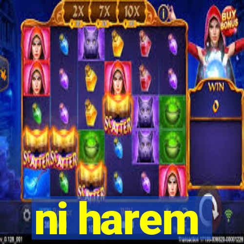 ni harem